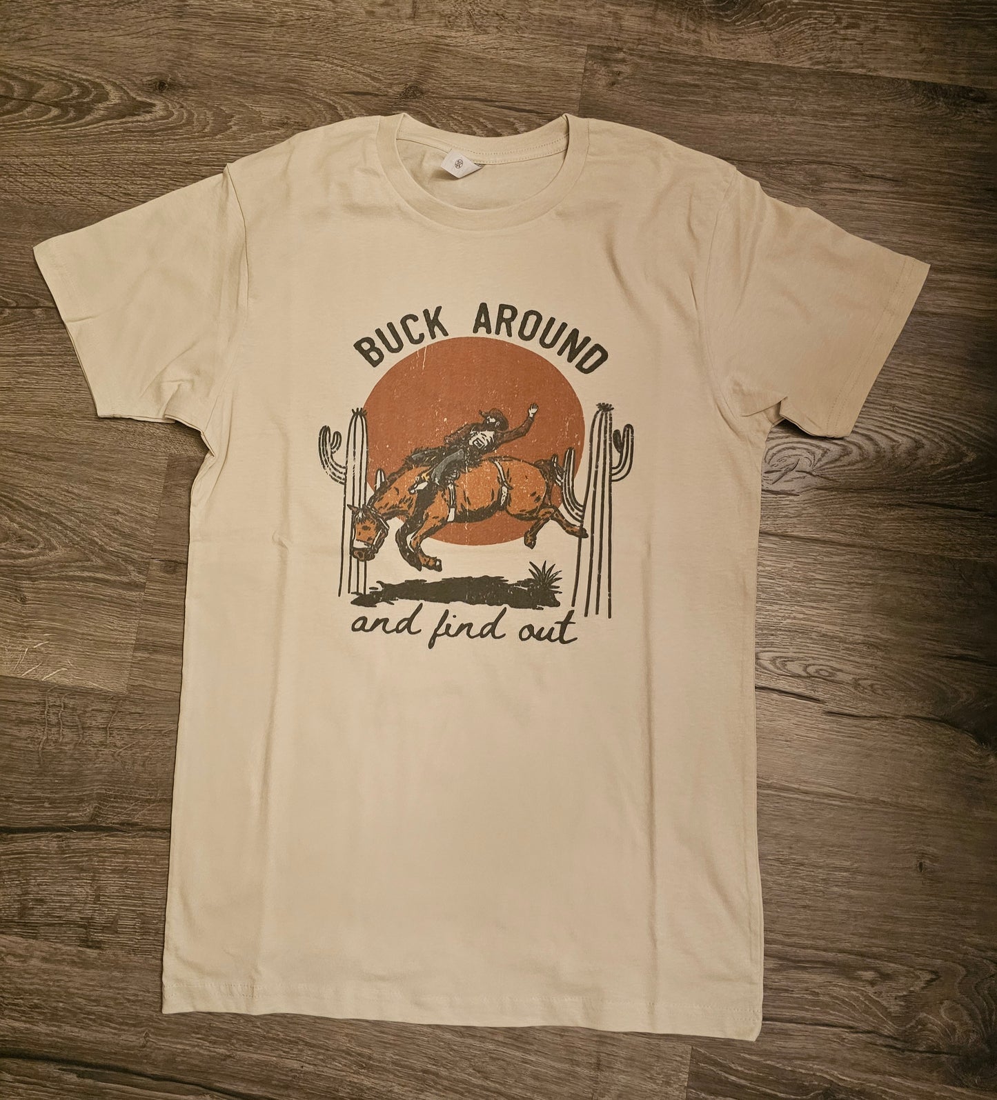 Buck Around & Find Out Tee